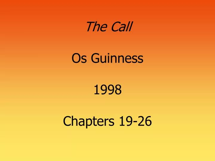 the call os guinness 1998 chapters 19 26