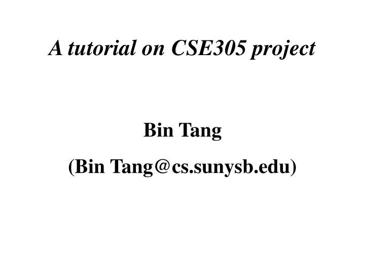 a tutorial on cse305 project