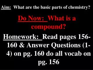 Aim: What are the basic parts of chemistry?