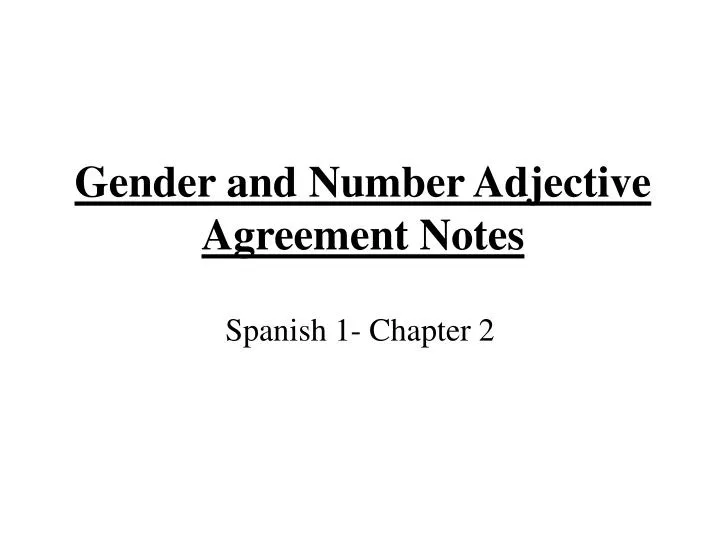 gender and number adjective agreement notes