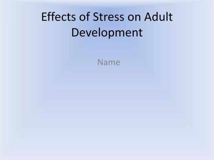 effects of stress on adult development