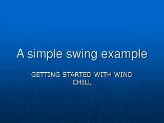 A simple swing example