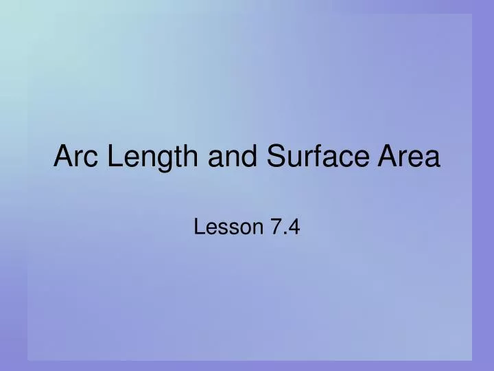 arc length and surface area