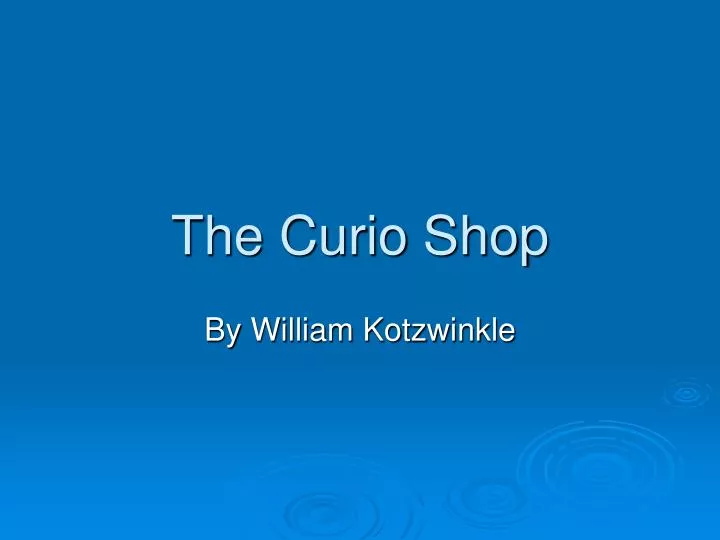 the curio shop