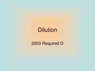 Dilution