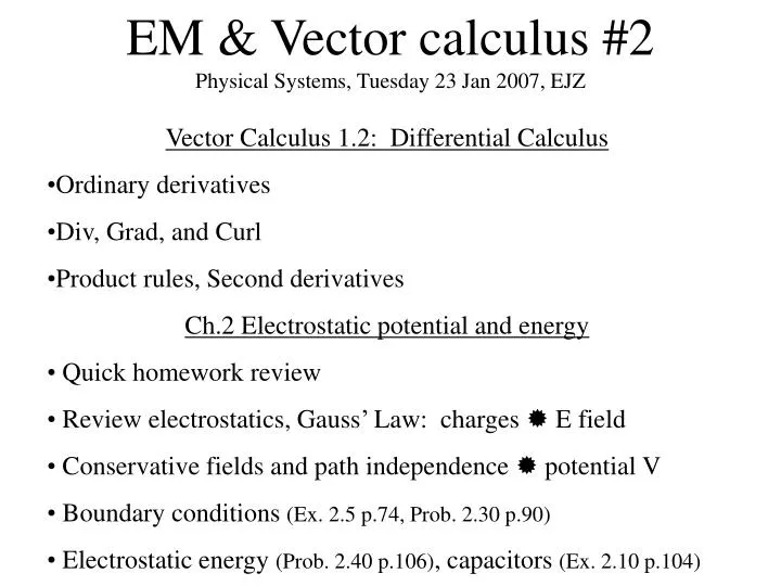 em vector calculus 2 physical systems tuesday 23 jan 2007 ejz
