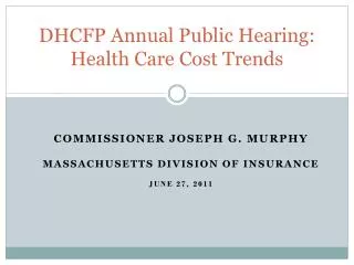 DHCFP Annual Public Hearing: Health Care Cost Trends