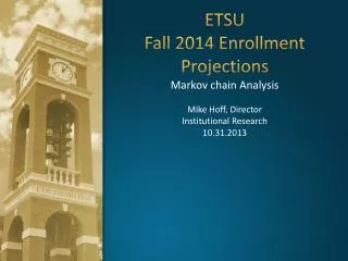 ETSU Fall 2014 Enrollment Projections