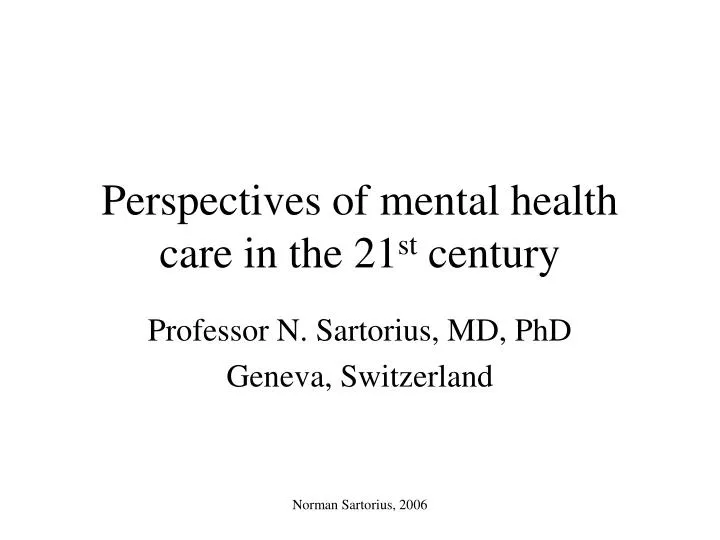 perspectives of mental health care in the 21 st century