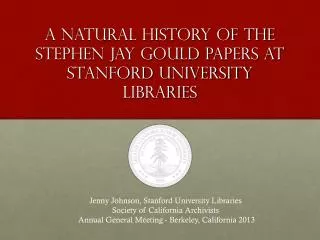 A Natural History of the Stephen Jay Gould papers at Stanford University Libraries