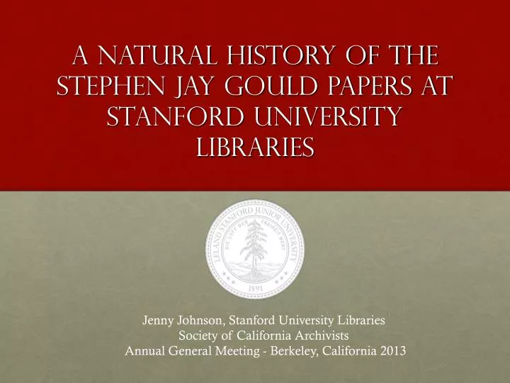 a natural history of the stephen jay gould papers at stanford university libraries