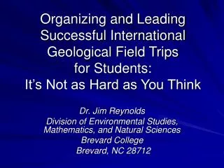 Dr. Jim Reynolds Division of Environmental Studies, Mathematics, and Natural Sciences
