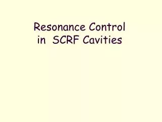 Resonance Control in SCRF Cavities