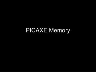 PICAXE Memory