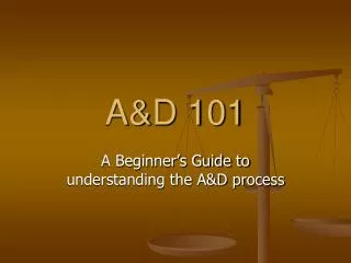 A&amp;D 101