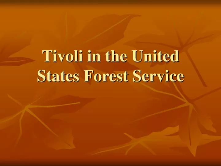 tivoli in the united states forest service