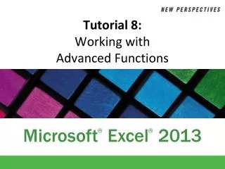 Tutorial 8: Working with Advanced Functions