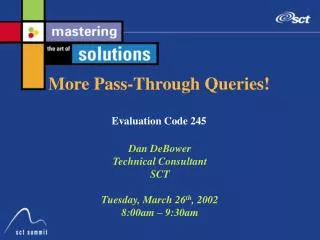 More Pass-Through Queries! Evaluation Code 245