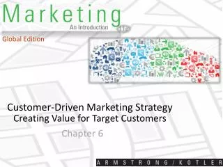 Customer-Driven Marketing Strategy Creating Value for Target Customers