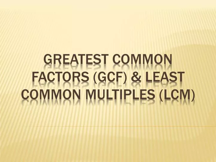greatest common factors gcf least common multiples lcm