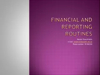 Financial and reporting routines