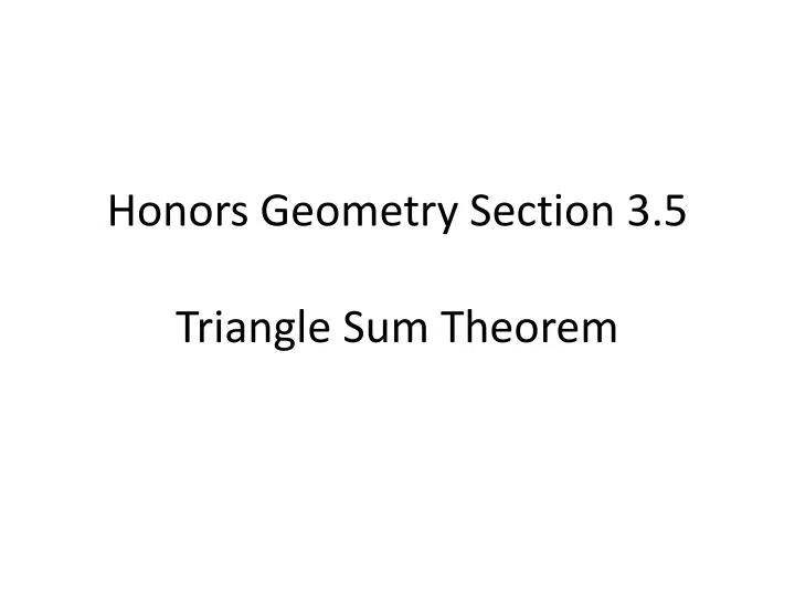honors geometry section 3 5 triangle sum theorem