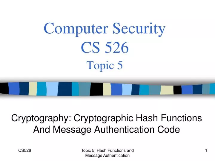 computer security cs 526 topic 5