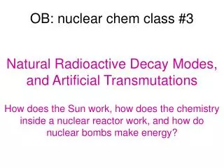 OB: nuclear chem class #3