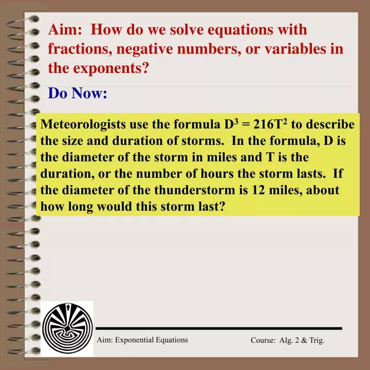 aim how do we solve equations with fractions negative numbers or variables in the exponents