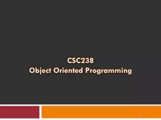 CSC238 Object Oriented Programming