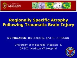 Regionally Specific Atrophy Following Traumatic Brain Injury