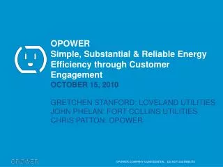 October 15, 2010 Gretchen Stanford: Loveland Utilities John Phelan: Fort Collins Utilities