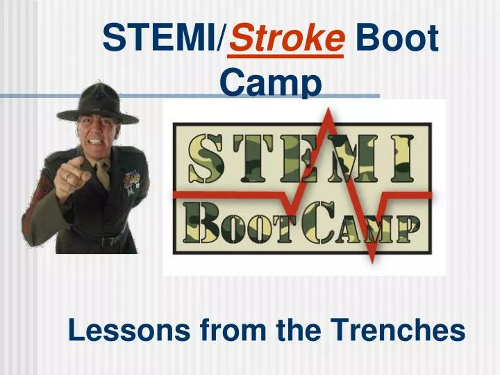 stemi stroke boot camp