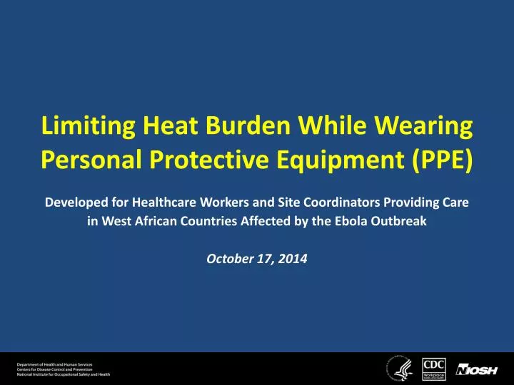 limiting heat burden while wearing personal protective equipment ppe