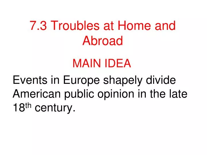 7 3 troubles at home and abroad