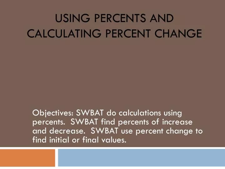 using percents and calculating percent change