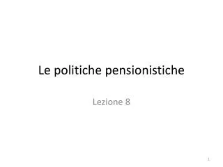 le politiche pensionistiche