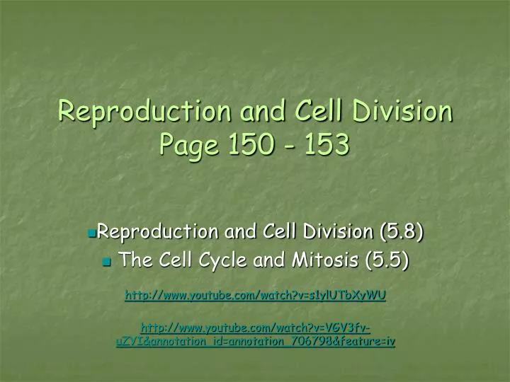 reproduction and cell division page 150 153