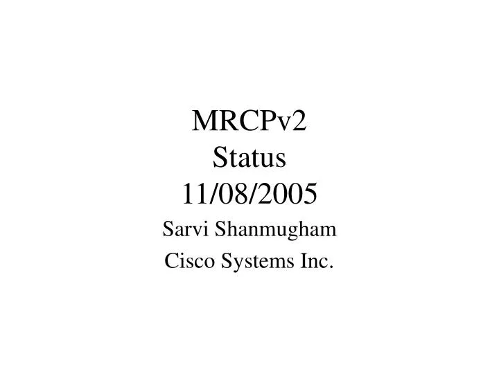 mrcpv2 status 11 08 2005