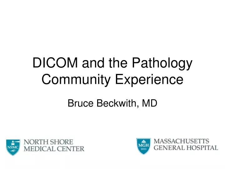 dicom and the pathology community experience