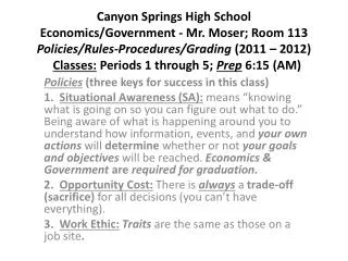 Policies (three keys for success in this class)