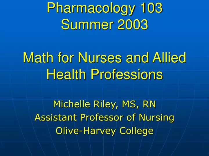 pharmacology 103 summer 2003 math for nurses and allied health professions