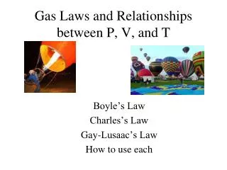 Gas Laws and Relationships between P, V, and T