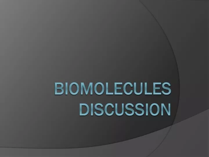 biomolecules discussion