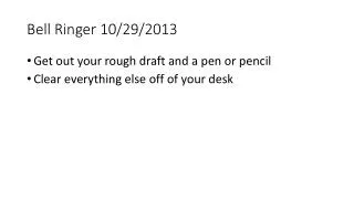 Bell Ringer 10/29/2013