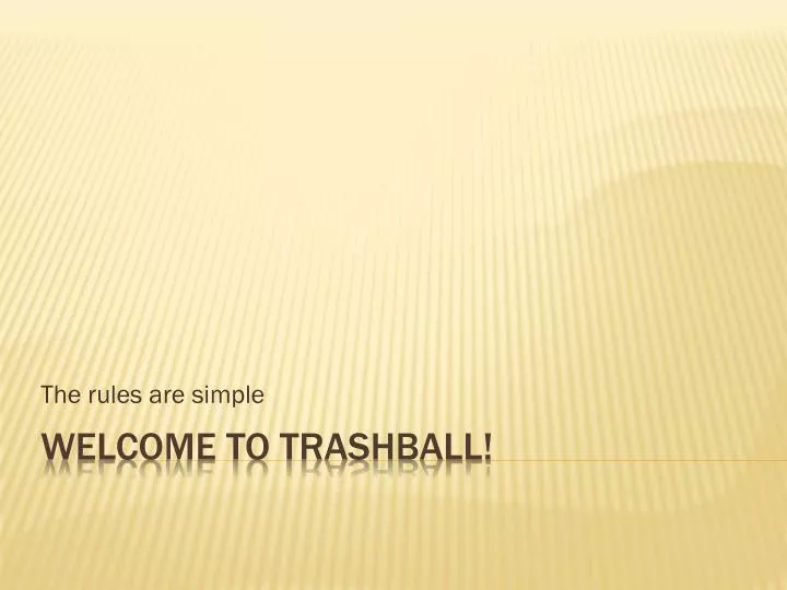 the rules are simple