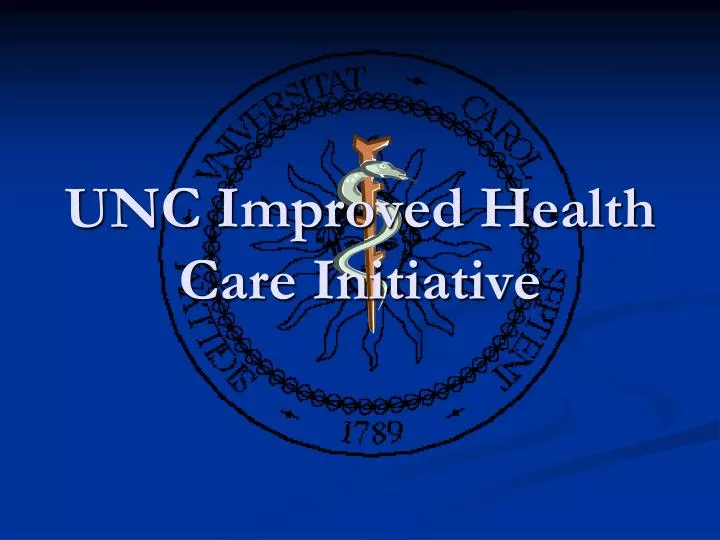 unc improved health care initiative