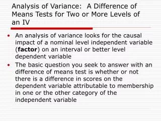 Analysis of Variance: A Difference of Means Tests for Two or More Levels of an IV