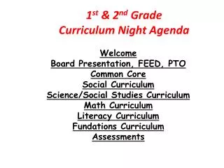 1 st &amp; 2 nd Grade Curriculum Night Agenda