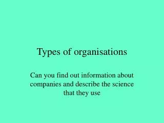 Types of organisations